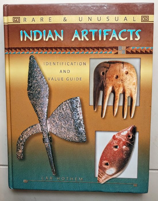 Lar Holthem 2007 First Edition Hardback Copy "Rare & Unusual Indian Artifacts"